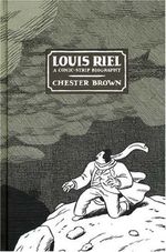 Louis Riel; a Comic-Strip Biography