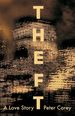 Theft: a Love Story (Signed First Edition; Plus Bonus Book! )