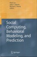 Social Computing, Behavioral Modeling, and Prediction