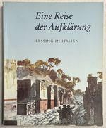 Eine Reise Der Aufklarung: Lessijng in Italien 1775