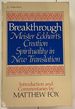 Breakthrough: Meister Eckhart's Creation Spirituality in New Transition