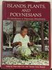 Islands, Plants, and Polynesians: an Introduction to Polynesian Ethnobotany