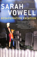 Assassination Vacation