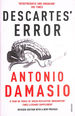 Descartes' Error: Emotion, Reason and the Human Brain