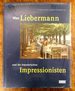 Max Liebermann Und Die Franzo�Sischen Impressionisten (German Edition)