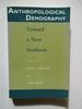 Anthropological Demography Toward a New Synthesis