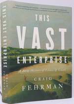This Vast Enterprise: a New History of Lewis & Clark