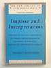 Impasse and Interpretation: Therapeutic and Anti-Therapeutic Factors in the Psychoanalytic Treatment of Psychotic, Borderline, and Neurotic Patients (New Library of Psychoanalysis 1)