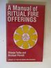 A Manual of Ritual Fire Offerings