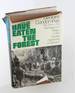 We Have Eaten the Forest: the Story of a Montagnard Village in the Central Highlands of Vietnam