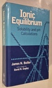 Ionic Equilibrium: Solubility and Ph Calculations