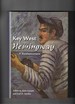 Key West Hemingway a Reassessment