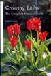 Growing Bulbs the Complete Practical Guide