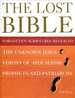 The Lost Bible: Forgotten Scriptures Revealed