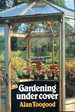 Gardening Under Cover