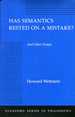 Has Semantics Rested on a Mistake? and Other Essays
