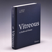 Vitreous: in Health and Disease
