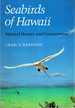 Seabirds of Hawaii: Natural History and Conservation