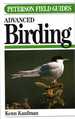 Field Guide to Advanced Birding: Birding Challenges and How to Approach Them (Peterson Field Guide Series)