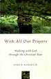 With All Our Prayers: Walking With God Through the Christian Year
