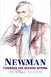 Newman, Towards the Second Spring