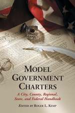 Model Government Charters a City, County, Regional, State, and Federal Handbook
