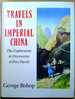 Travels in Imperial China: the Exploration & Discoveries of Pere David