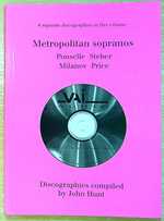 Metropolitan Sopranos: Discographies. Rosa Ponselle, Eleanor Steber, Zinka Milanov, Leontyne Price