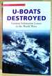 U-Boat Destroyed: German Submarine Losses in the World Wars