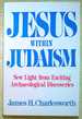 Jesus Within Judaism: New Light From Exciting Archaeological Discoveries