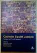 Catholic Social Justice: Theological and Practical Explorations