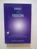 Mind and Vision: a Handbook for the Cure of Imperfect Sight Without Glasses