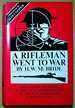 A Rifleman Went to War