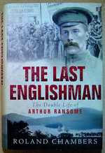 The Last Englishman: the Double Life of Arthur Ransome