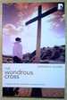 The Wondrous Cross: Atonement and Penal Substitution in the Bible and History