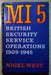 Mi5: British Security Service Operations, 1909-45