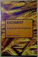 Eucharist: a Guide for the Perplexed