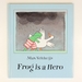 Frog is a Hero
