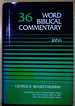Word Biblical Commentary 36: John