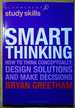 Smart Thinking: How to Think Conceptually, Design Solutions and Make Decisions