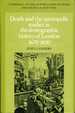 Death and the Metropolis: Studies in the Demographic History of London, 1670-1830 (Cambridge Studies in Population, Economy and Society in Past Time)