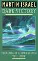 Dark Victory: Through Depression to Hope