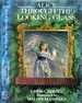 Alice Through the Looking Glass and What Alice Found There