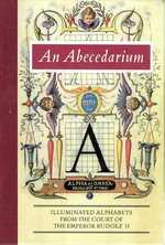 An Abecedarium: Illuminated Alphabets From the Court of Emperor Rudolf II