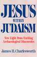 Jesus Within Judaism: New Light From Exciting Archaeological Discoveries