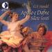 Handel: Apollo e Dafne & Silete venti