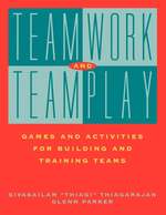 Teamwork and Teamplay Games and Activities for Building and Training Teams