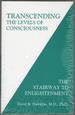 Transcending the Levels of Consciousness: the Stairway to Enlightenment