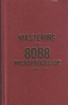 Mastering the 8088 Microprocessor