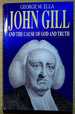 John Gill and the Cause of God and Truth
